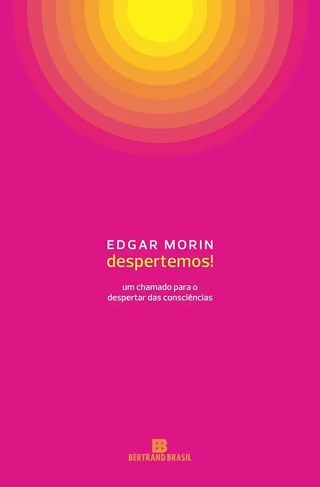 Capa do Livro Despertemos!: Um Chamado Para O Despertar Das Consciências - Morin, Edgar