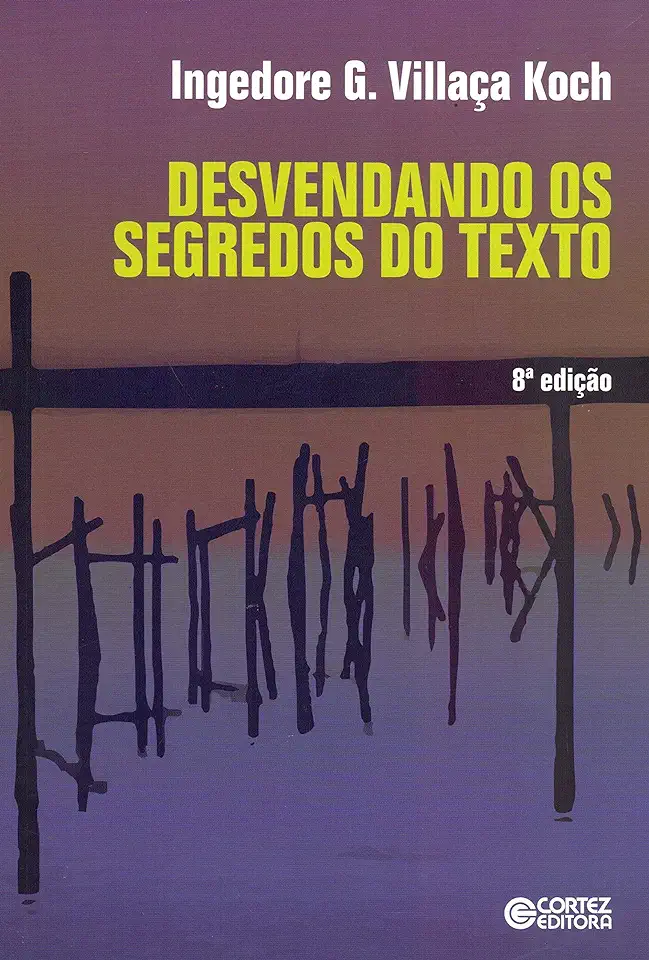 Capa do Livro Desvendando os Segredos do Texto - Ingedore G. Villaça Koch