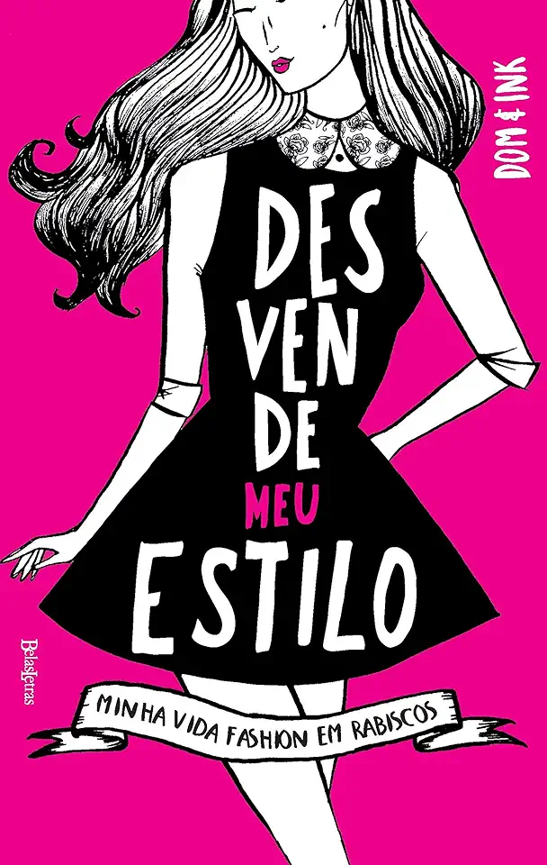 Capa do Livro Desvende Meu Estilo: Minha Vida Fashion em Rabiscos - Dominic Evans