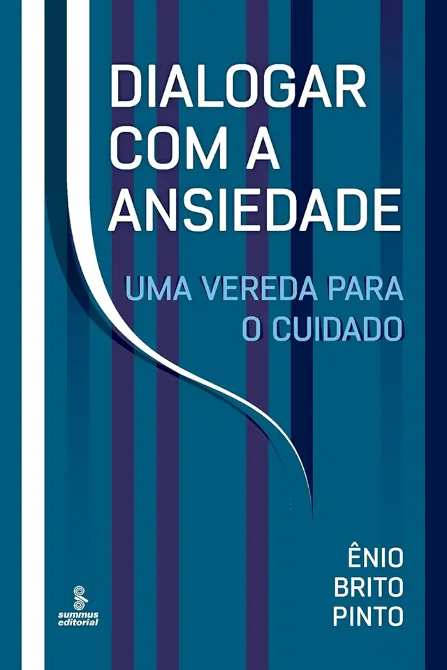 Capa do Livro Dialogar com a ansiedade - Uma vereda para o cuidado - Brito Pinto, Ênio