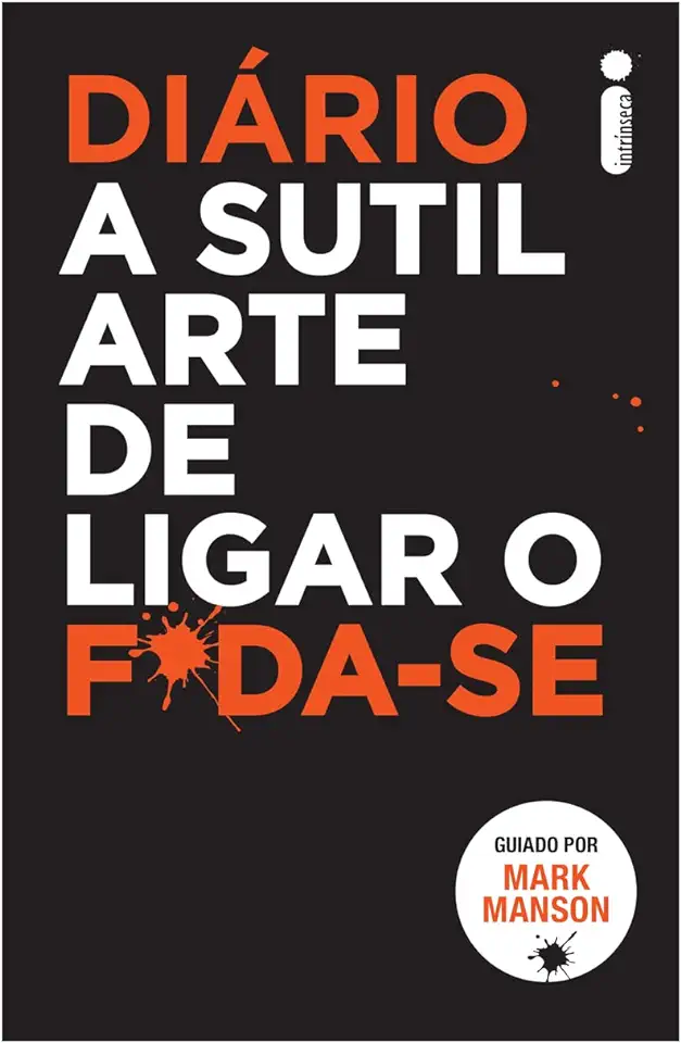 Capa do Livro Diário A sutil Arte de Ligar o F*da-se - Mark Manson