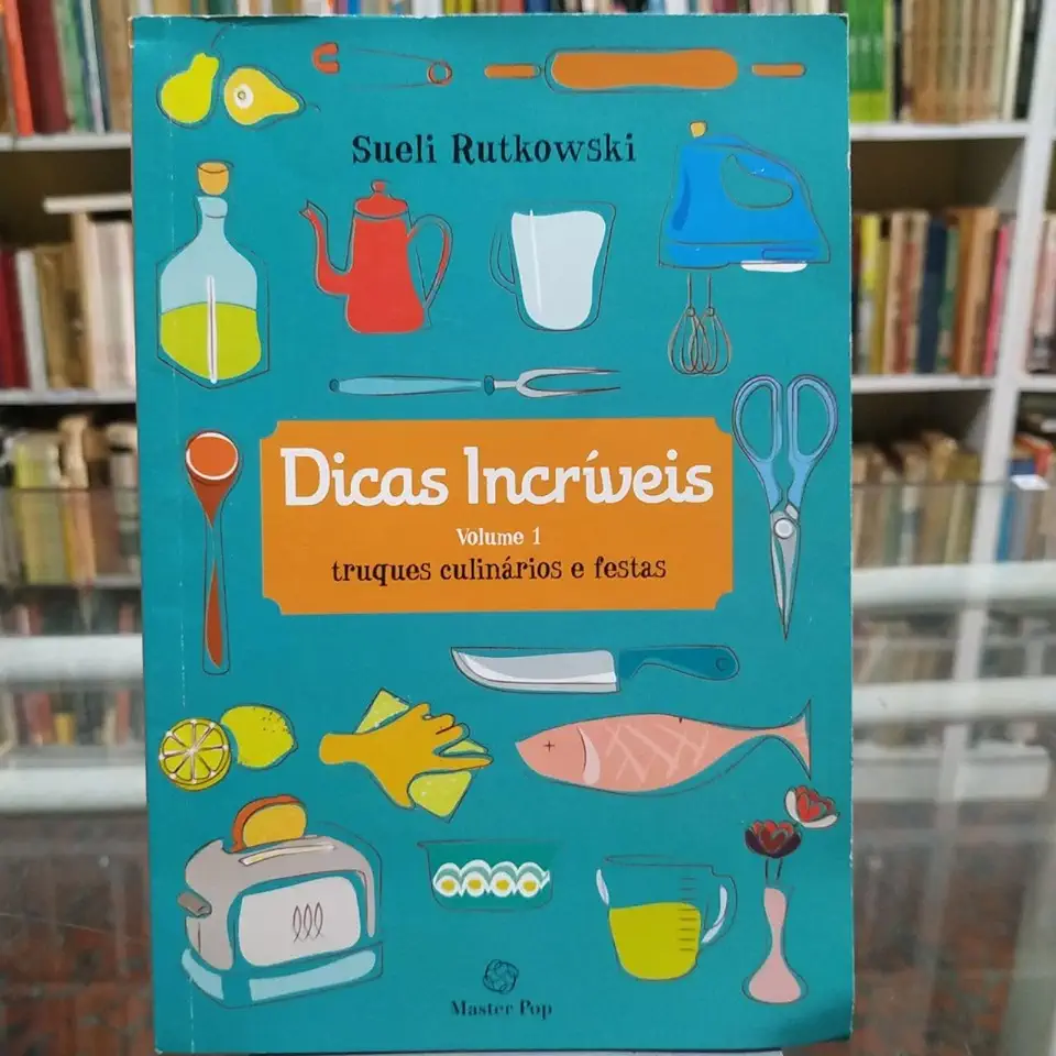 Capa do Livro Dicas Incríveis - Sueli Rutkowski