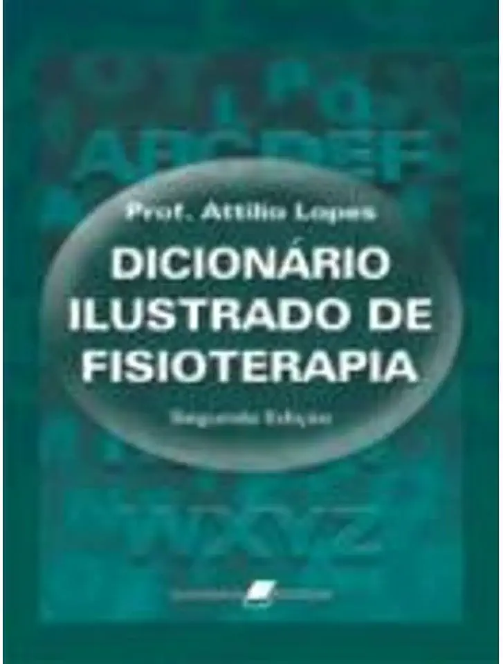 Capa do Livro Dicionário Ilustrado de Fisioterapia - Attilio Lopes