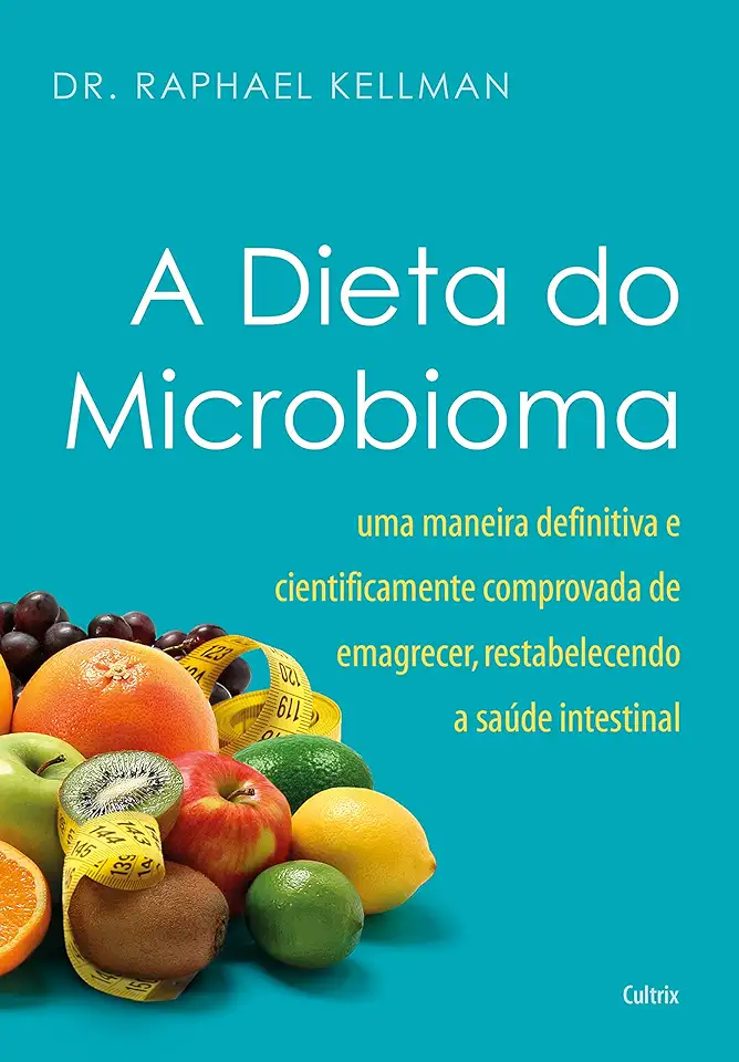 Capa do Livro DIETA DO MICROBIOMA, A - KELLMAN, DR. RAPHAEL