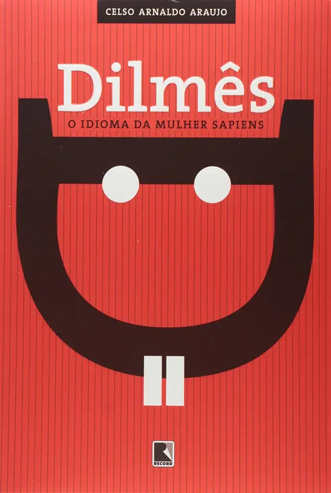 Dilmês - The Language of Sapiens Woman - Celso Arnaldo Araujo