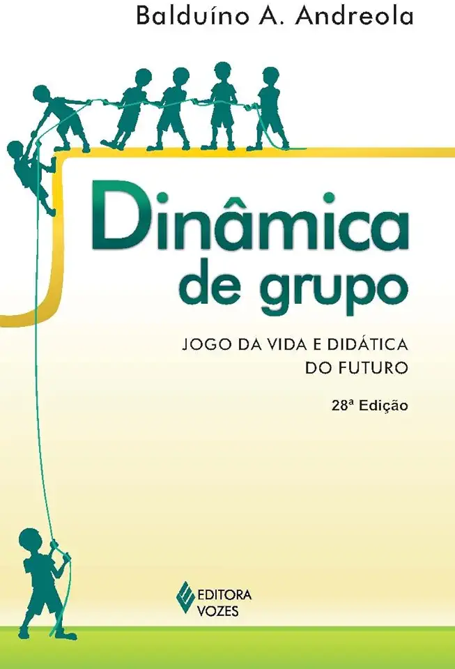 Capa do Livro Dinâmica de Grupo: Jogo da Vida e Didática do Futuro - Balduíno A. Andreola