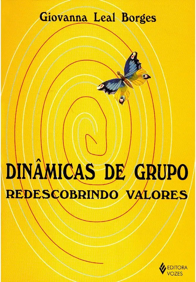 Capa do Livro Dinâmicas de Grupo Redescobrindo Valores - Giovanna Leal Borges