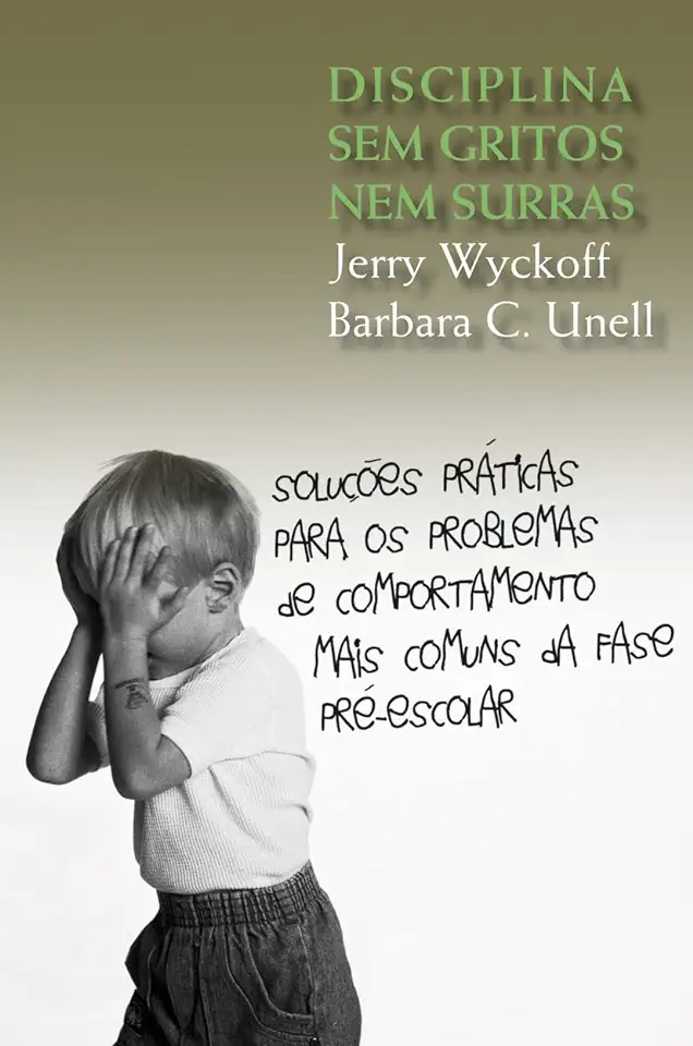 Capa do Livro Disciplina sem Gritos Nem Surras - Jerry Wyckoff / Barbara C. Unell