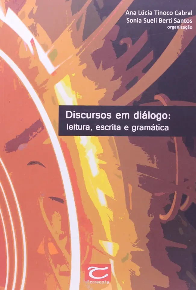 Capa do Livro Discursos em Diálogos: Leitura, Escrita e Gramática - Ana Lúcia Tinoco Cabral