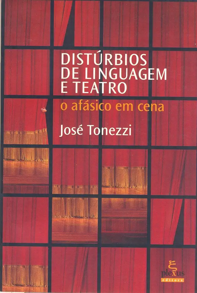 Capa do Livro Distúrbios de Linguagem e Teatro - José Tonezzi