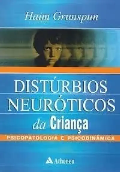 Capa do Livro Distúrbios Neuróticos da Criança - Haim Grunspun