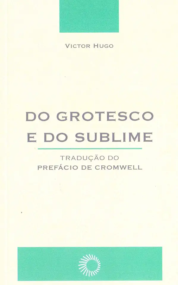 Capa do Livro Do Grotesco e do Sublime - Victor Hugo