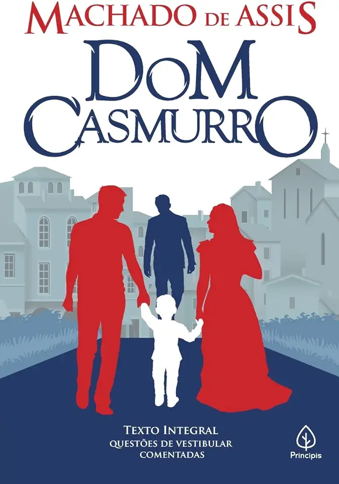 Dom Casmurro - Machado de Assis