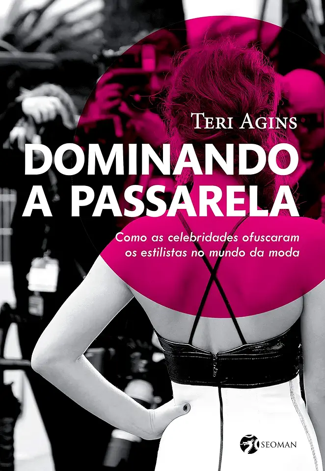 Capa do Livro Dominando a passarela - Agins, Teri