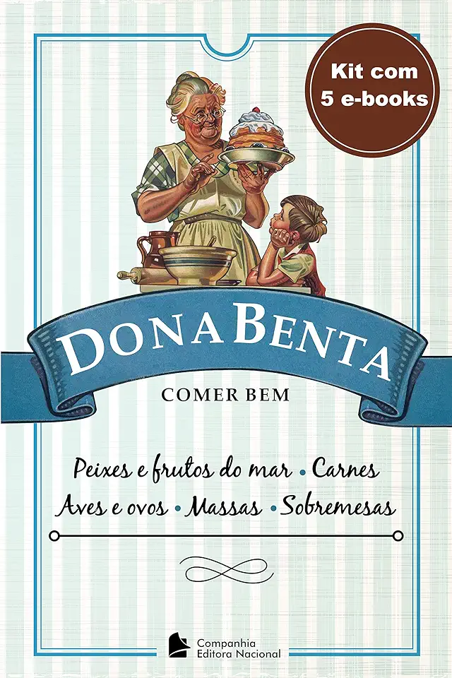 Capa do Livro Dona Benta Comer Bem - Companhia Editora Nacional