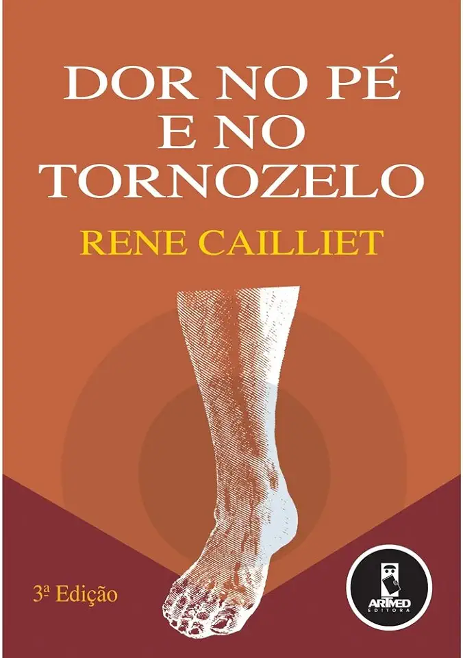 Capa do Livro Dor no Pe e no Tornozelo - Rene Cailliet