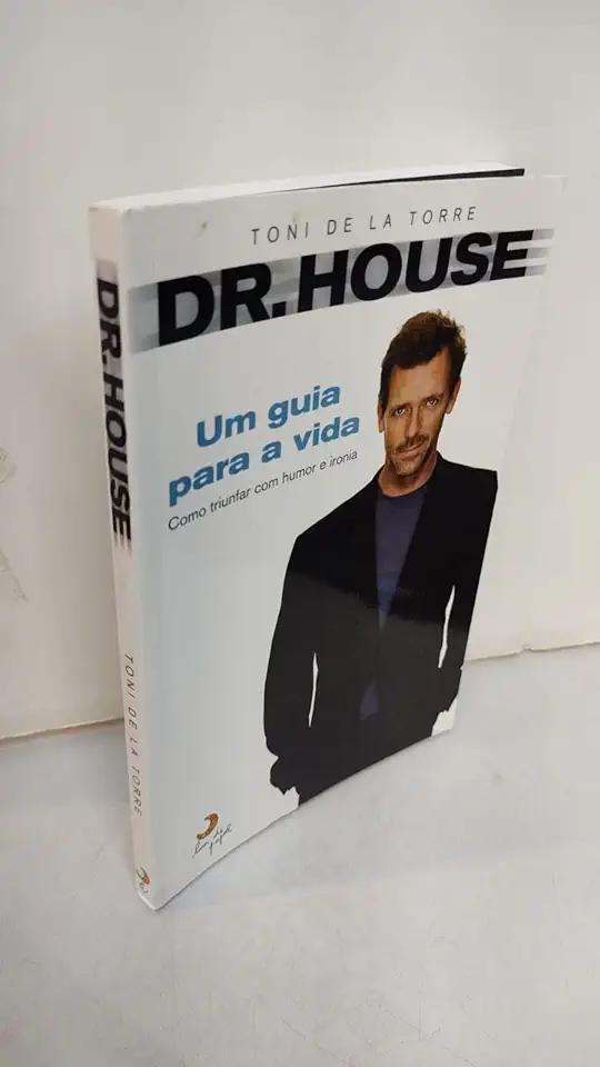 Capa do Livro Dr. House - um Guia para a Vida - Toni de La Torre