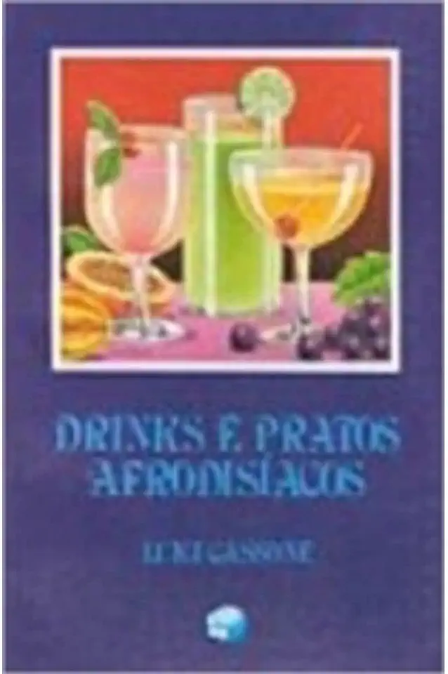 Capa do Livro Drinks e Pratos Afrodisíacos - Luigi Cassone