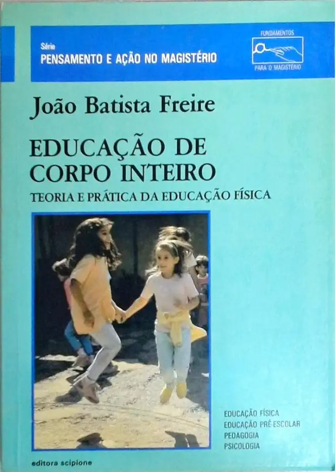 Capa do Livro Educação de Corpo Inteiro - João Batista Freire