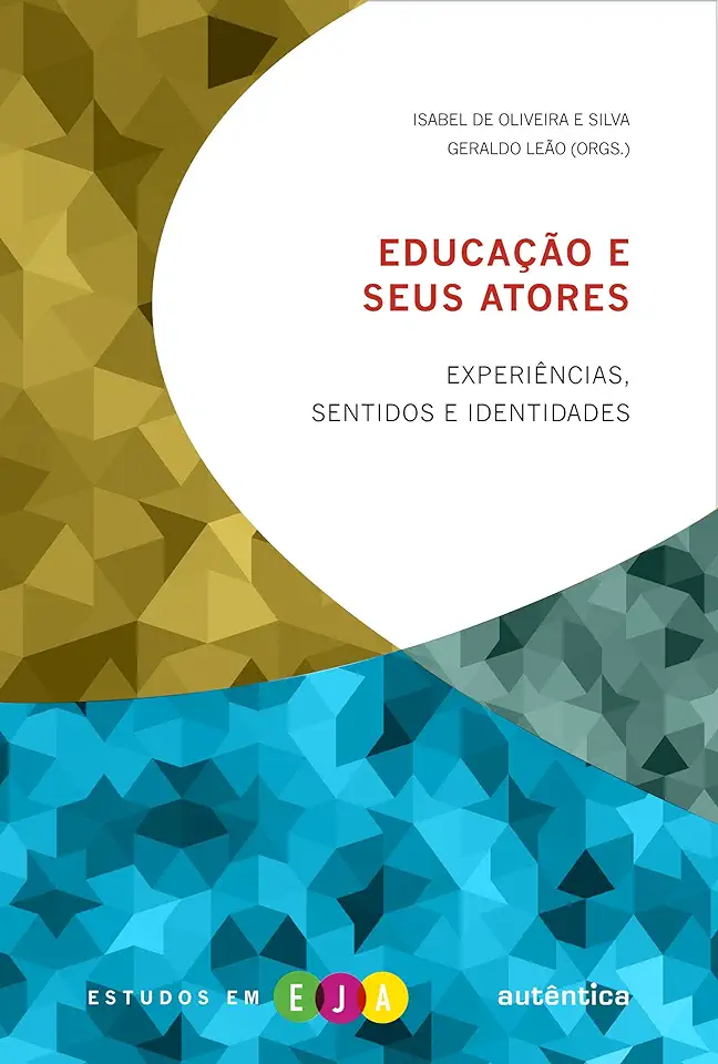 Capa do Livro Educação e Seus Atores - Isabel de Oliveira e Silva