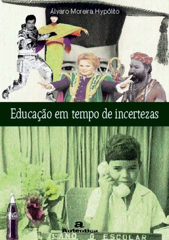 Capa do Livro Educação Em Tempos de Incertezas - Alvaro Moreira Hypolito