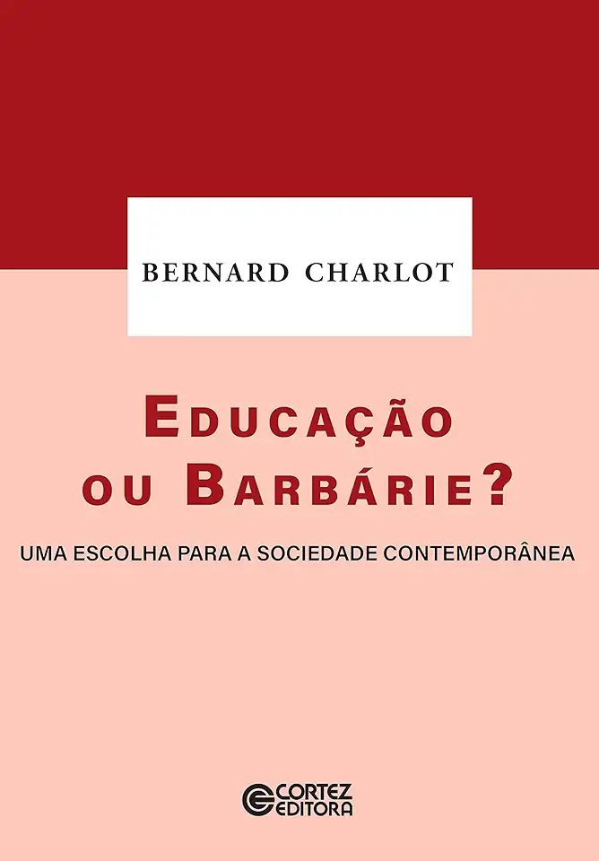 Capa do Livro Educação ou barbárie? - uma escolha para a sociedade contemporânea - Charlot, Bernard