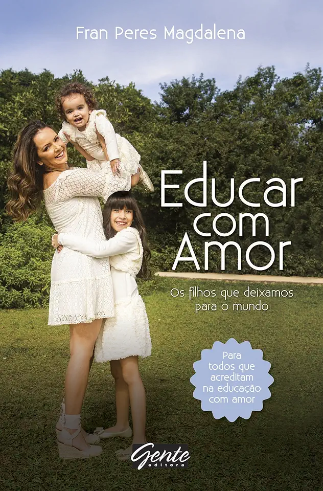 Capa do Livro Educar Com Amor - Fran Peres Magdalena