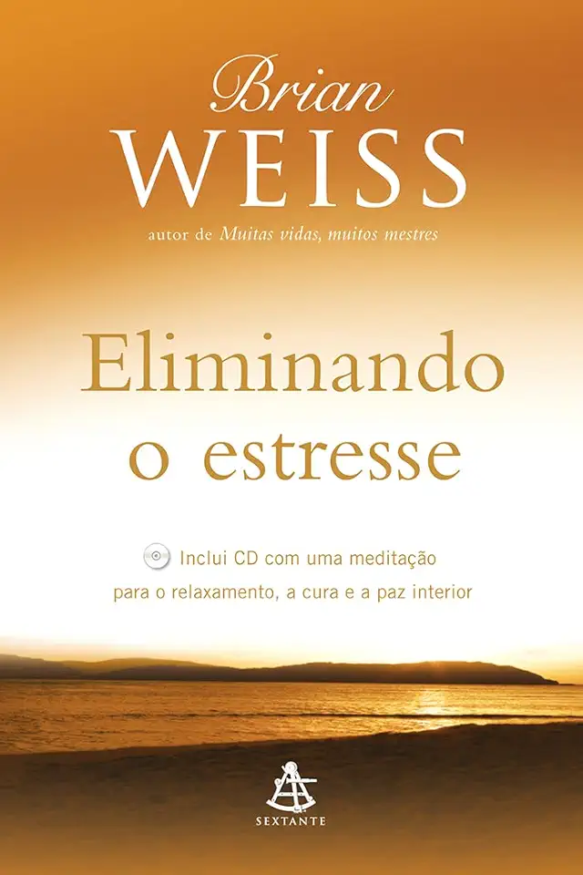 Capa do Livro Eliminando o Estresse - Brian Weiss