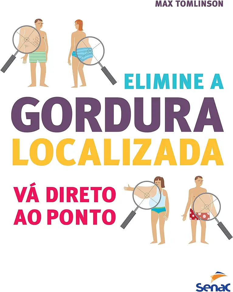 Capa do Livro Elimine a Gordura Localizada Vá Direto ao Ponto - Max Tomlinson