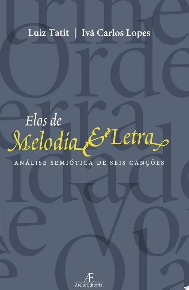 Capa do Livro Elos de Melodia e Letra  Analise Semiótica de Seis Canções - Luiz Tatit Ivã Carlos Lopes