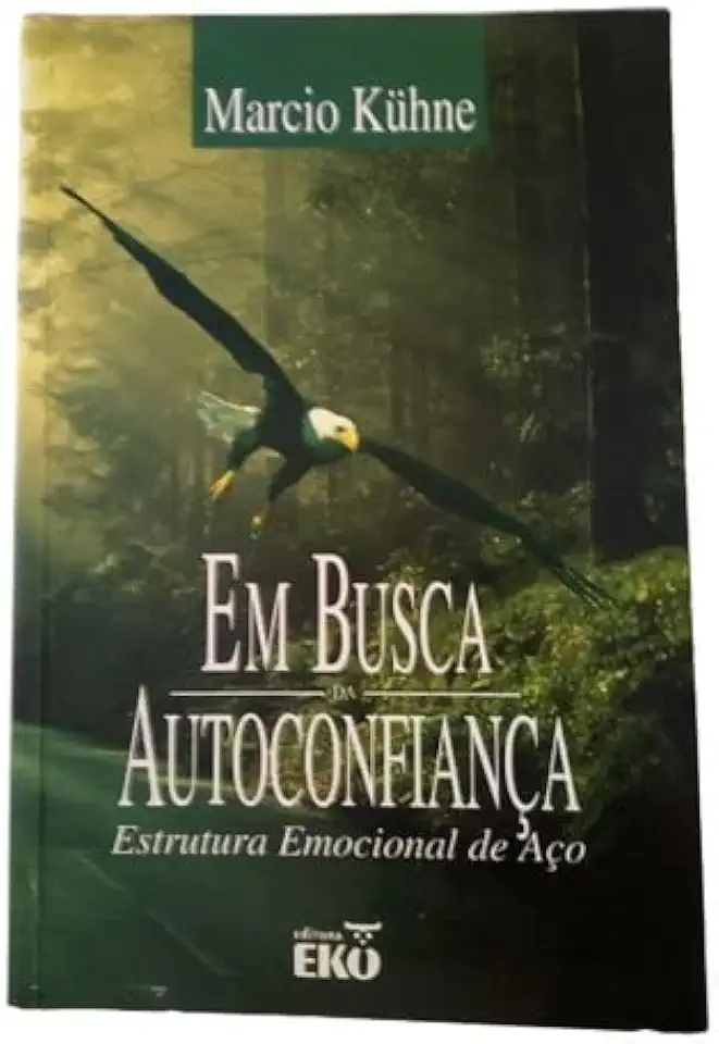 Capa do Livro Em Busca da Autoconfiança - Marcio Kuhne