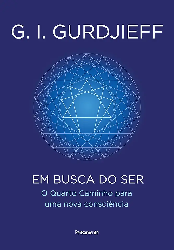 Capa do Livro Em busca do ser - Gurdjieff, G. I.