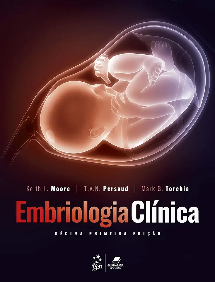 The Developing Human: Clinically Oriented Embryology