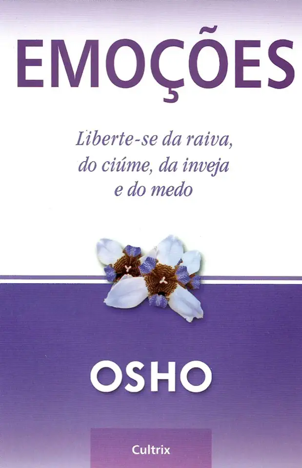 Capa do Livro Emoções: Liberte-se da Raiva, do Ciúme, da Inveja e do Medo - Osho