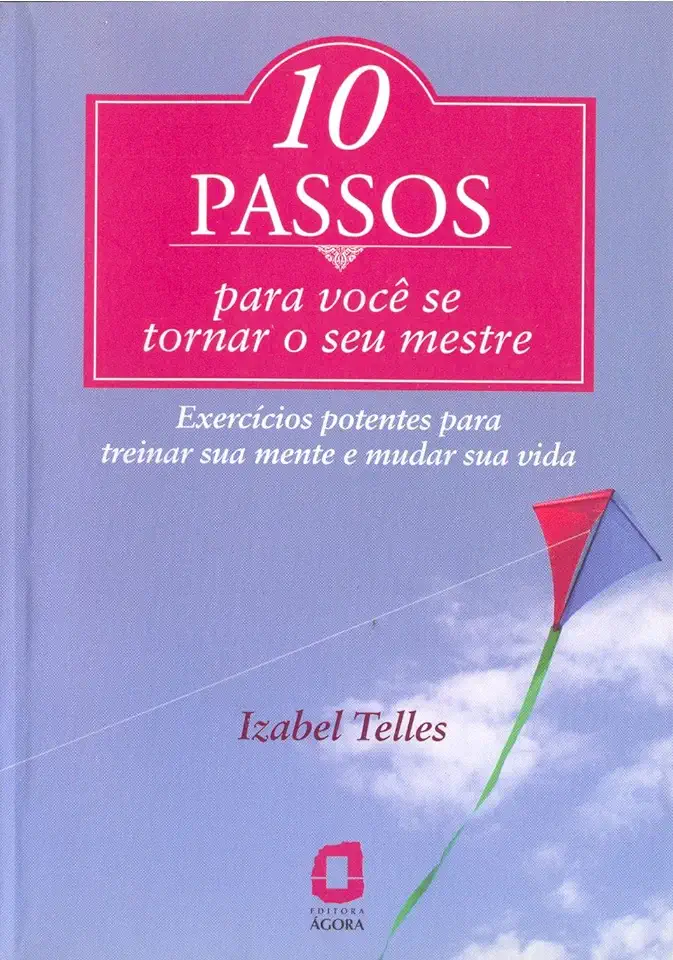 Capa do Livro 10 Passos para Você Se Tornar o Seu Mestre - Izabel Telles