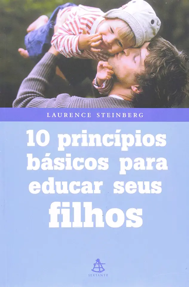 Capa do Livro 10 Princípios Básicos para Educar Seus Filhos - Laurence Steinberg