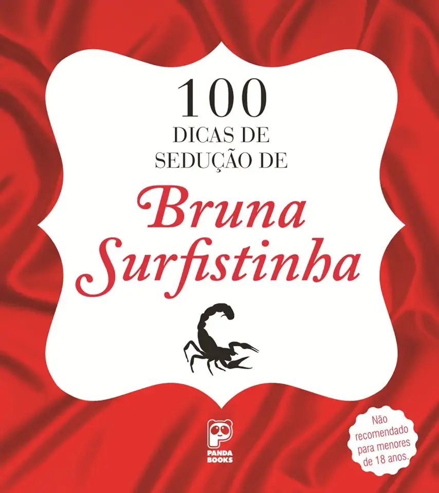 Capa do Livro 100 Dicas de Sedução de Bruna Surfistinha - Bruna Surfistinha