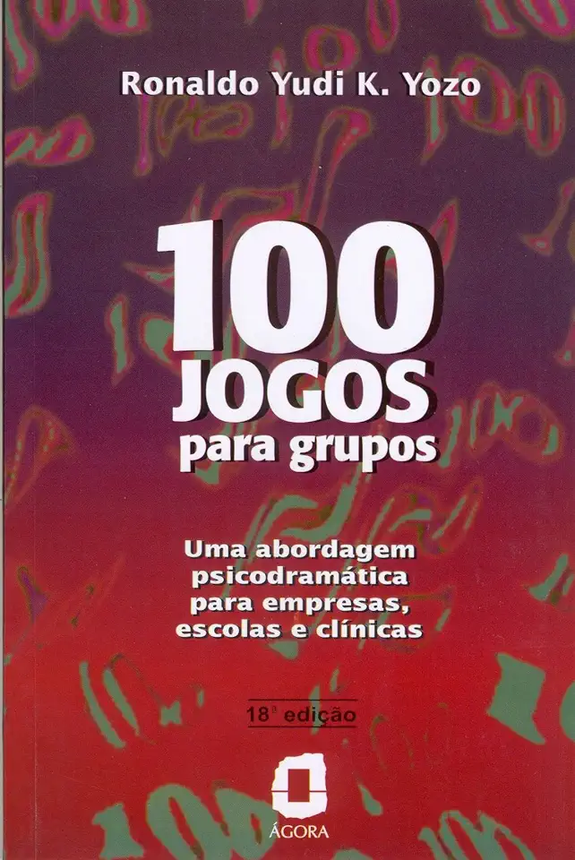 Capa do Livro 100 JOGOS PARA GRUPOS - Yozo Ronaldo Yudi K.