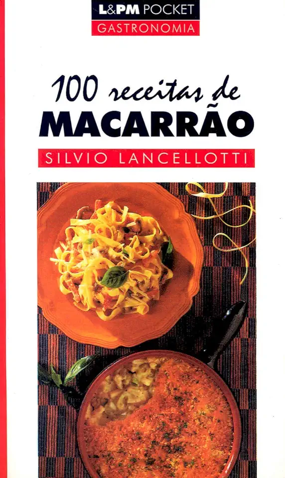 Capa do Livro 100 Receitas de Macarrão - Sílvio Lancellotti