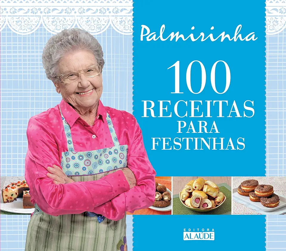 Capa do Livro 100 Receitas Para Festinhas - Palmirinha Onofre