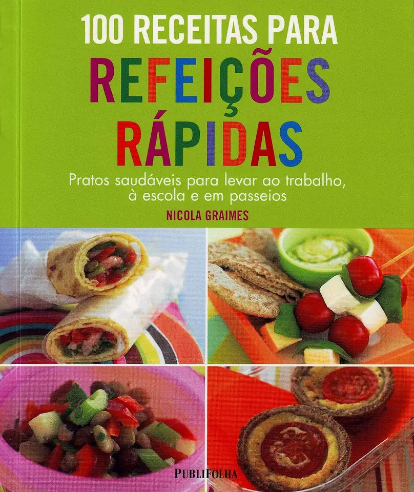 Capa do Livro 100 Receitas para Refeições Rápidas - Nicola Graimes