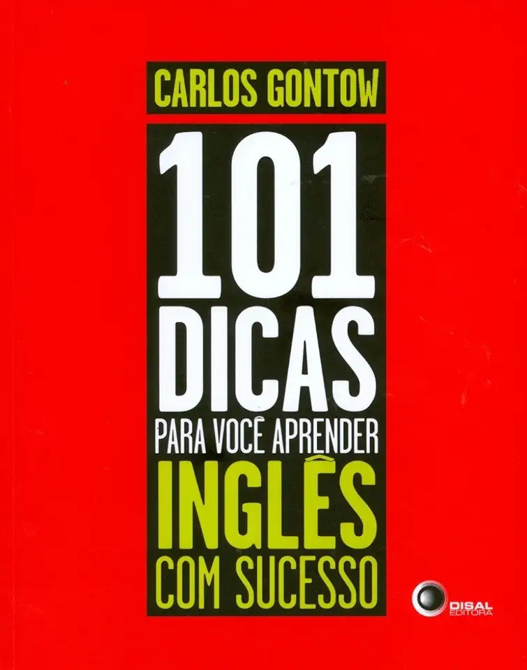 Capa do Livro 101 Dicas para Você Aprender Inglês Com Sucesso - Carlos Gontow