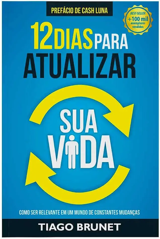 Capa do Livro 12 Dias para Atualizar Sua Vida - Tiago Brunet