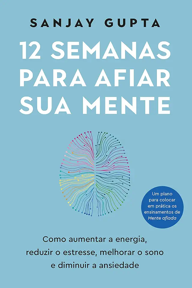 Capa do Livro 12 Semanas Para Afiar Sua Mente - Sanjay Gupta