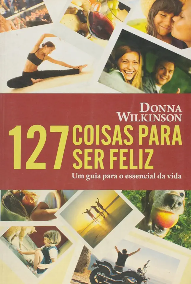 Capa do Livro 127 Coisas para Ser Feliz - Donna Wilkinson