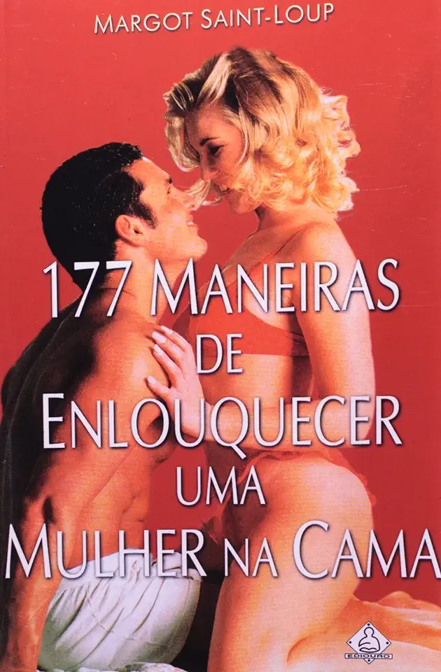 Capa do Livro 177 Maneiras de Enlouquecer uma Mulher na Cama - Margot Saint-loup