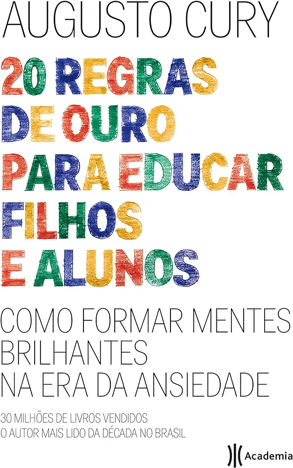 Capa do Livro 20 Regras de Ouro para Educar Filhos e Alunos - Augusto Cury