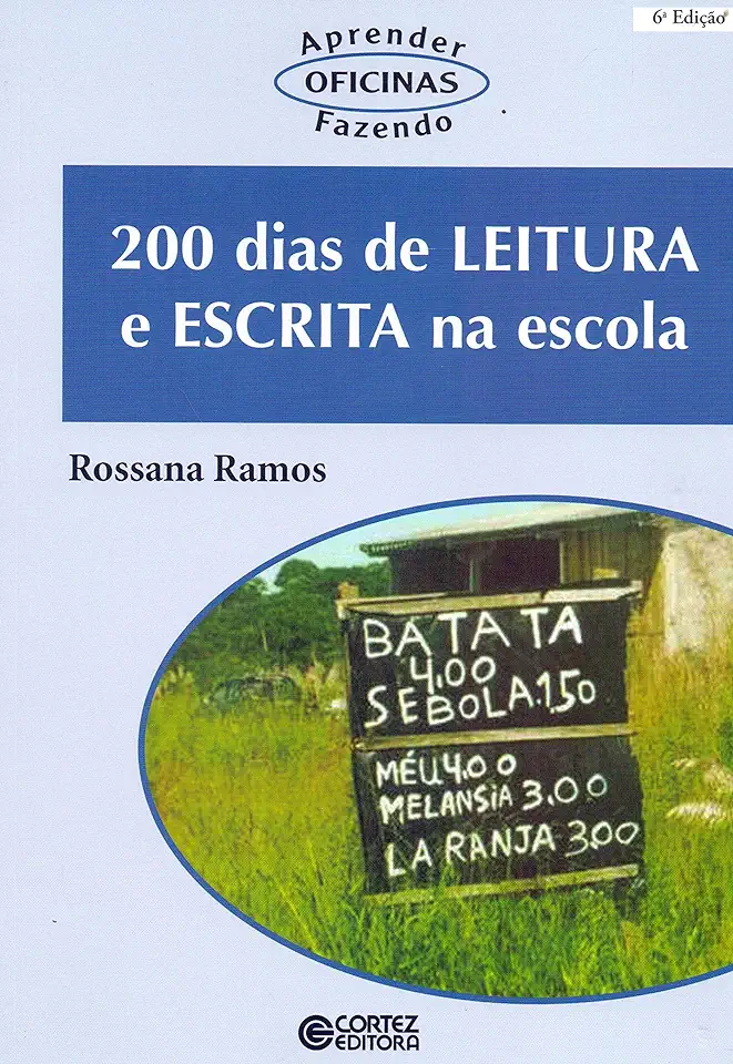 Capa do Livro 200 Dias de Leitura e Escrita na Escola - Rossana Ramos