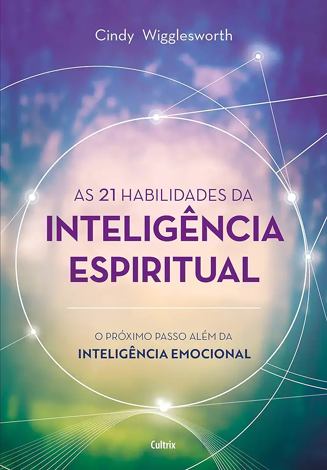 Capa do Livro 21 HABILIDADES DA INTELIGENCIA ESPIRITUAL (AS) - Wigglesworth, Cindy