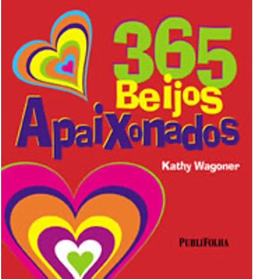 Capa do Livro 365 Beijos Apaixonados - Kathy Wagoner